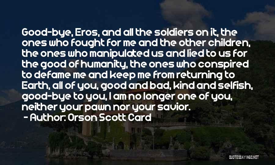 Best Inspirational Goodbye Quotes By Orson Scott Card