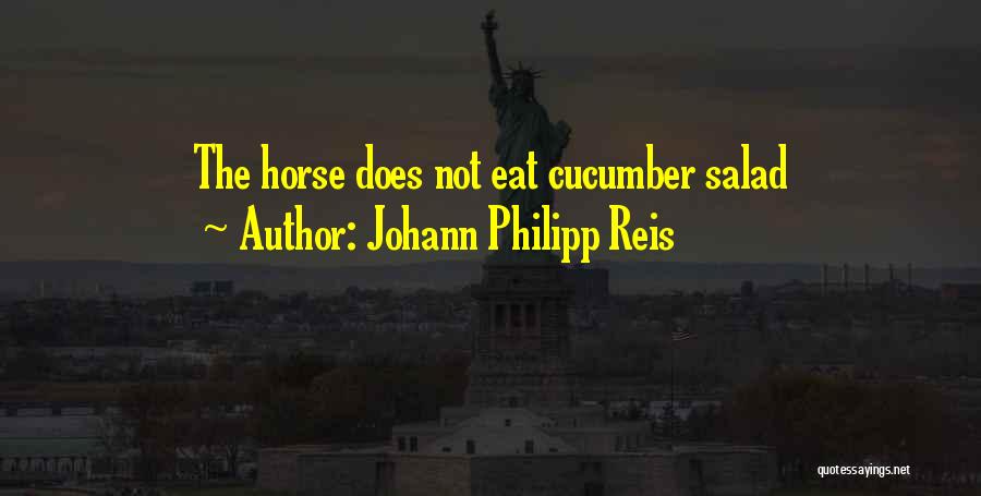 Best Inspirational Horse Quotes By Johann Philipp Reis