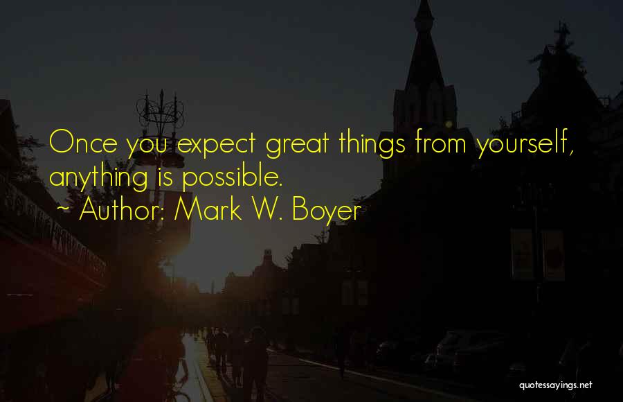 Best Inspirational Management Quotes By Mark W. Boyer