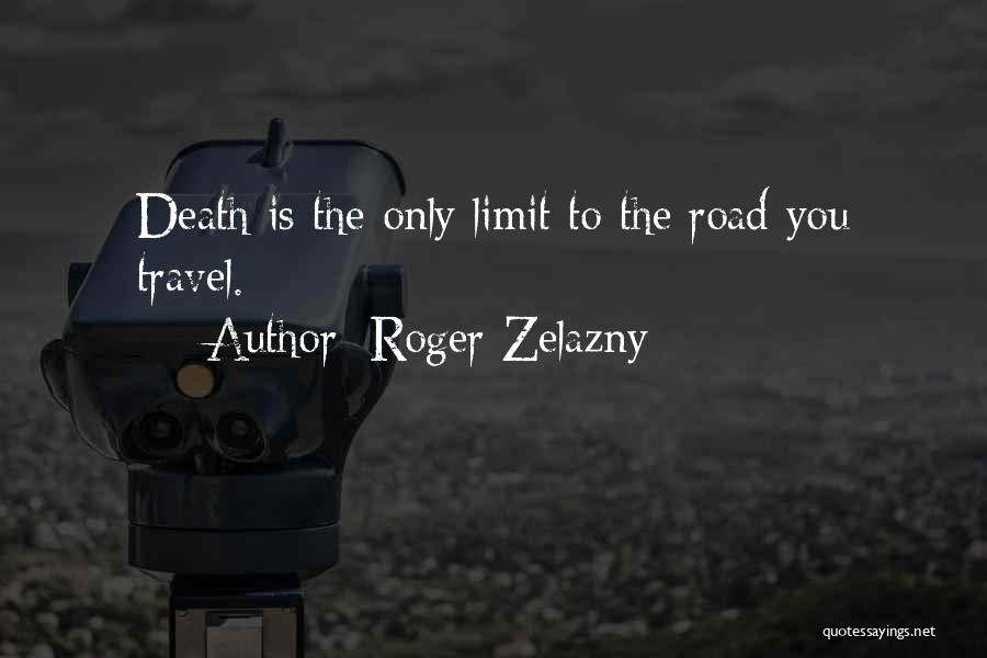 Best Inspirational Travel Quotes By Roger Zelazny