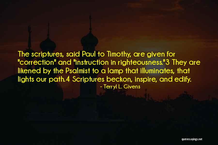 Best Inspire Others Quotes By Terryl L. Givens Best Inspire Others Quotes By Terryl L. Givens