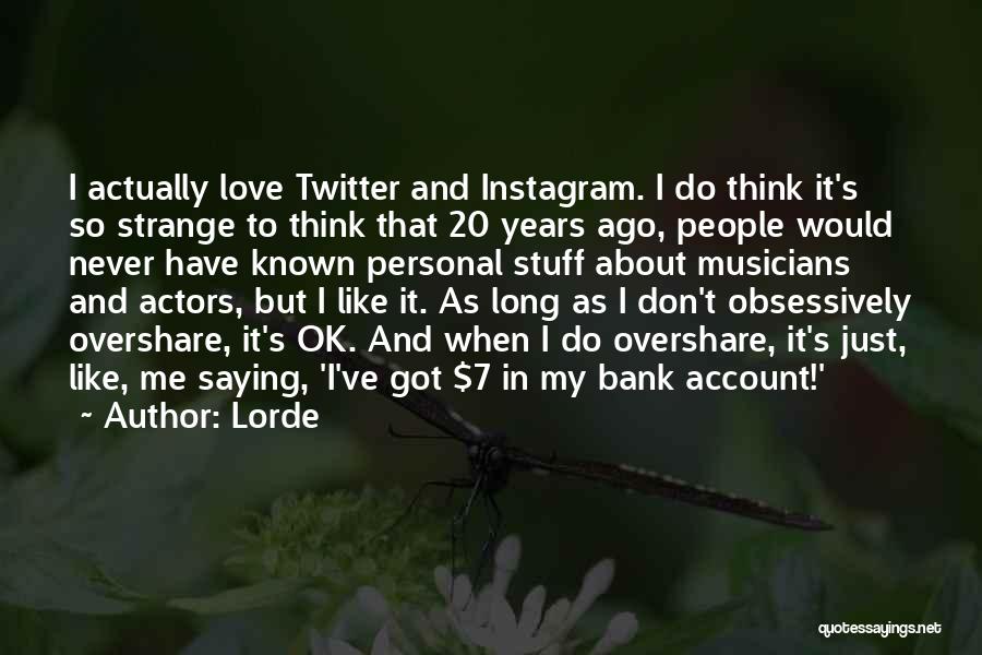 Best Instagram Account Quotes By Lorde