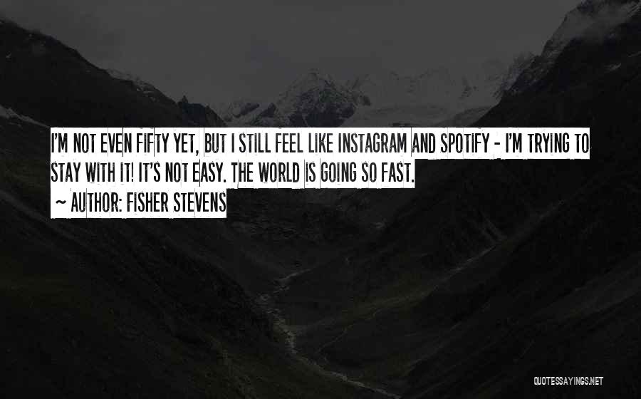Best Instagram For Quotes By Fisher Stevens