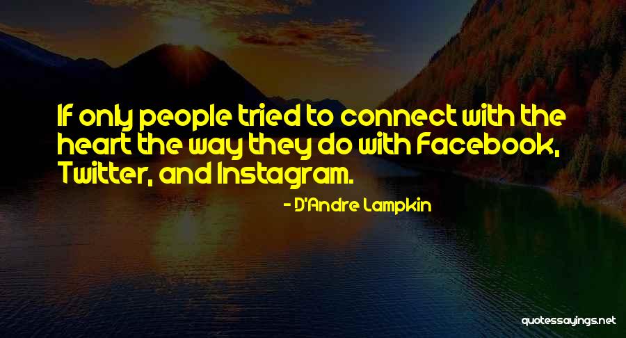 Best Instagram Quotes By D'Andre Lampkin