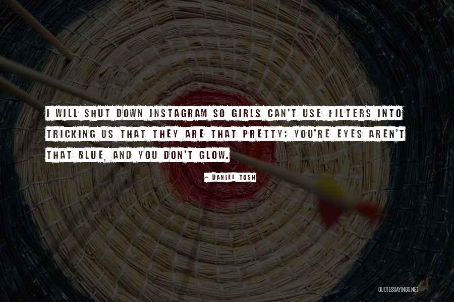 Best Instagram Quotes By Daniel Tosh Best Instagram Quotes By Daniel Tosh
