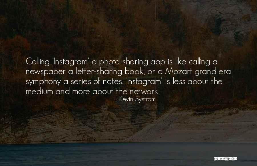 Best Instagram Quotes By Kevin Systrom