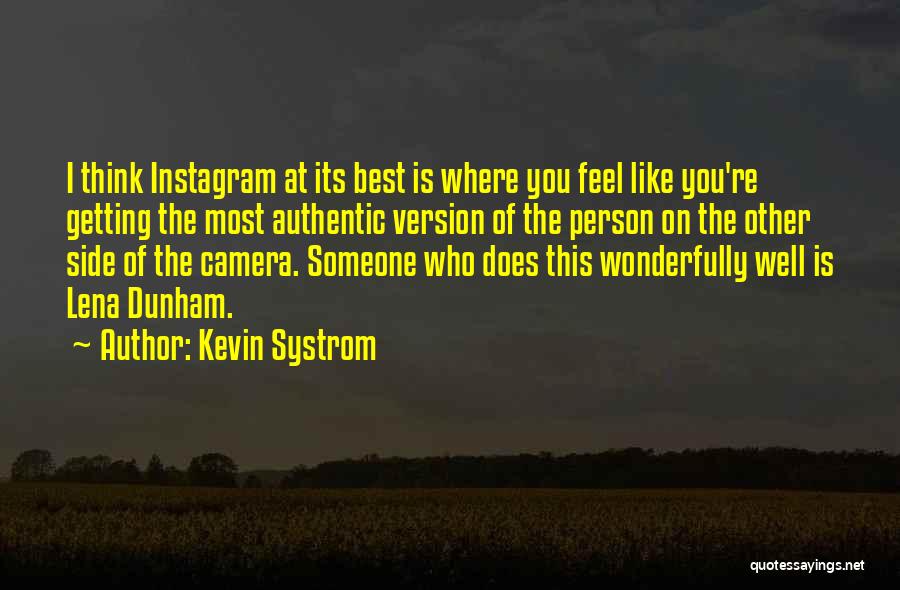 Best Instagram Quotes By Kevin Systrom