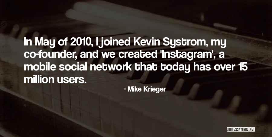 Best Instagram Quotes By Mike Krieger