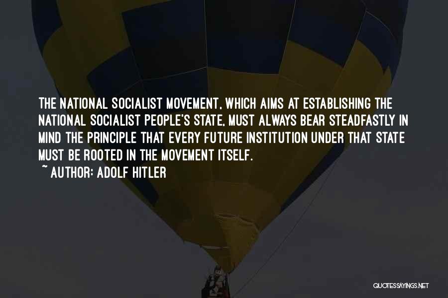 Best Institution Quotes By Adolf Hitler