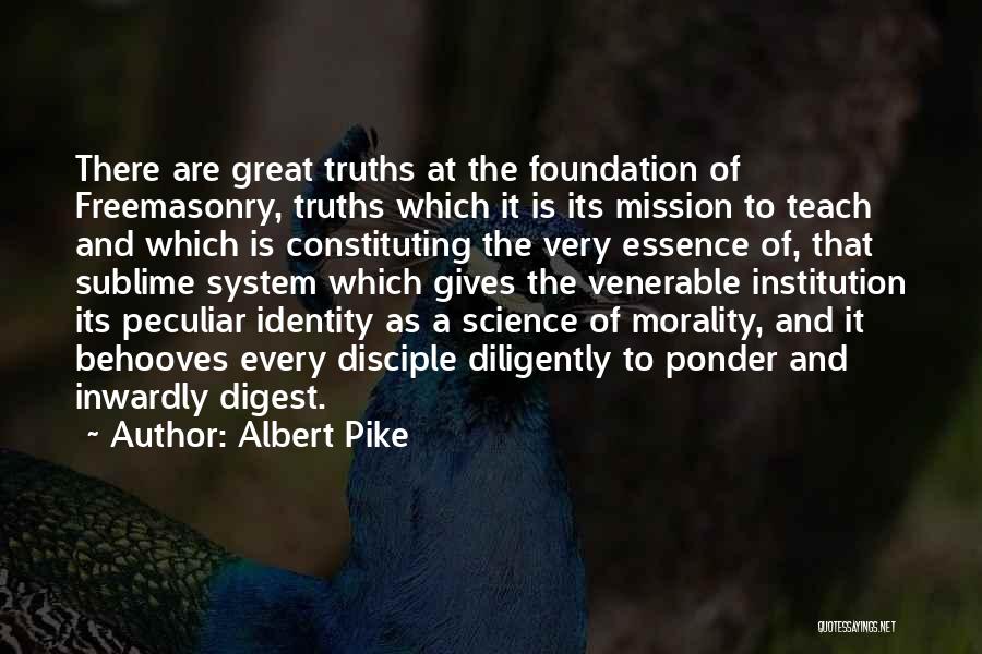 Best Institution Quotes By Albert Pike