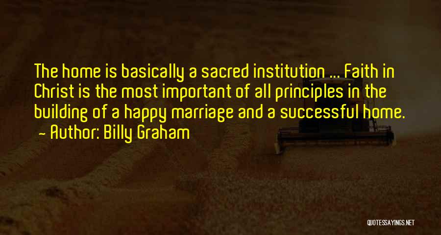 Best Institution Quotes By Billy Graham