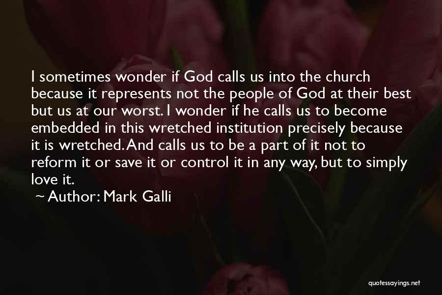 Best Institution Quotes By Mark Galli