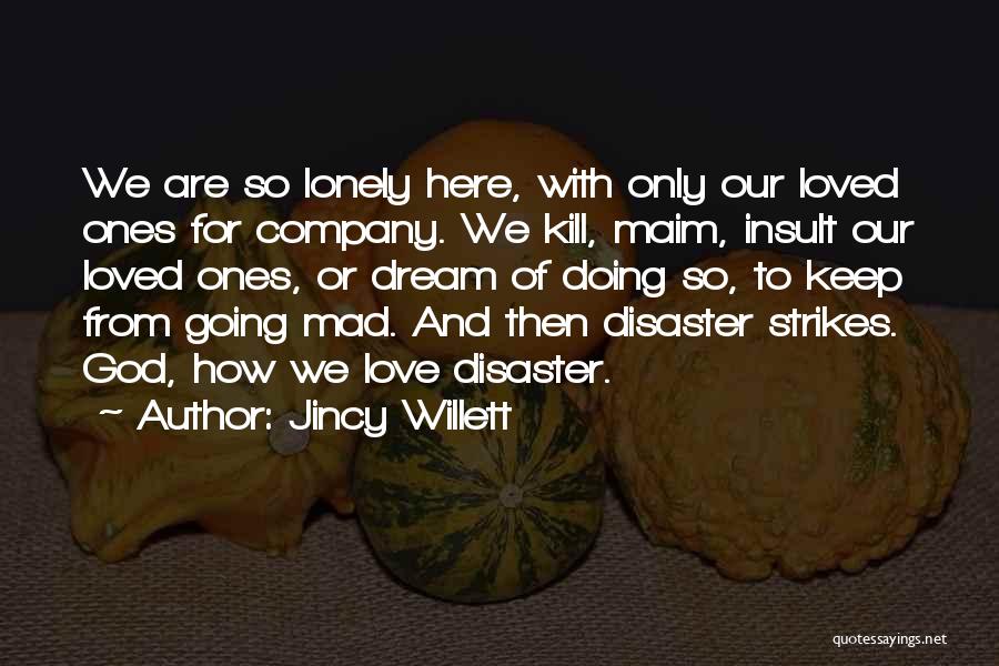 Best Insult Love Quotes By Jincy Willett