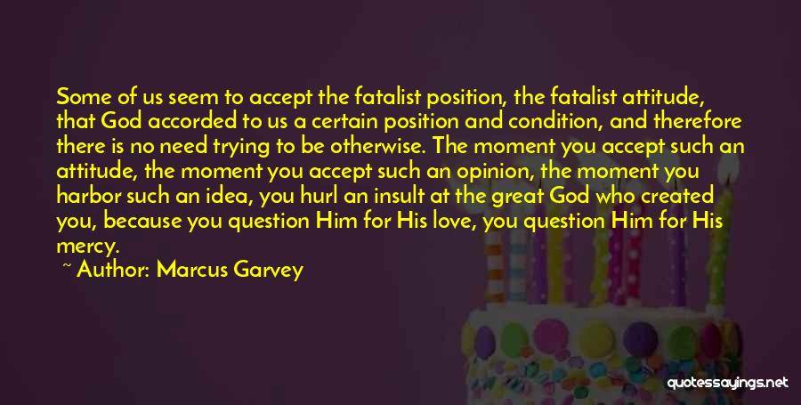 Best Insult Love Quotes By Marcus Garvey