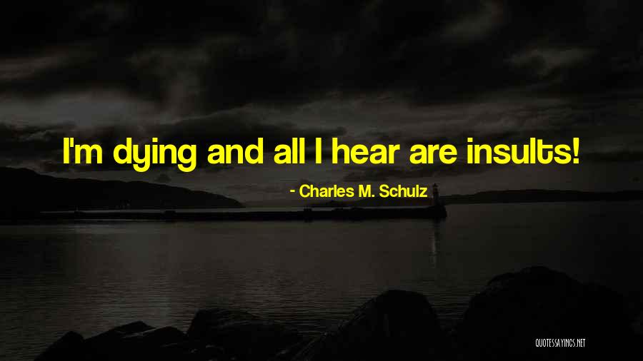 Best Insults Quotes By Charles M. Schulz Best Insults Quotes By Charles M. Schulz