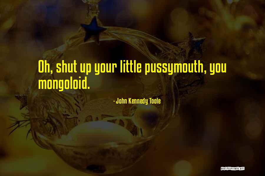 Best Insults Quotes By John Kennedy Toole Best Insults Quotes By John Kennedy Toole