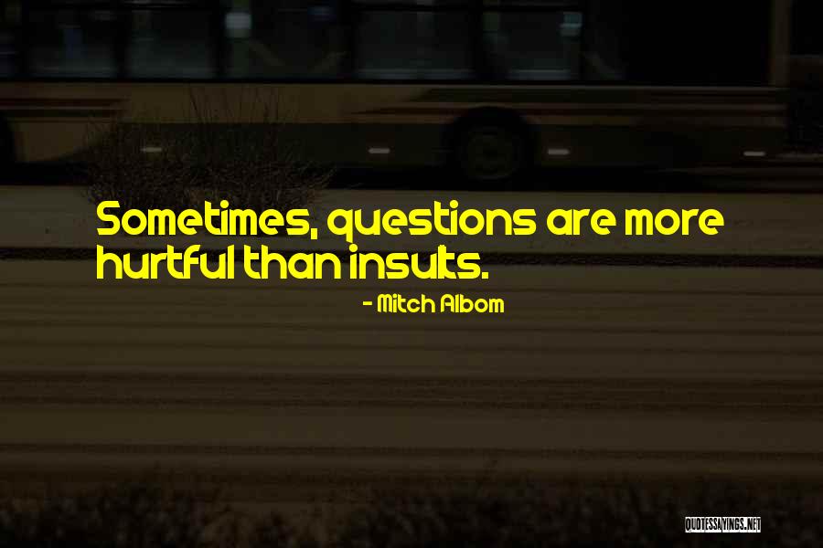 Best Insults Quotes By Mitch Albom Best Insults Quotes By Mitch Albom