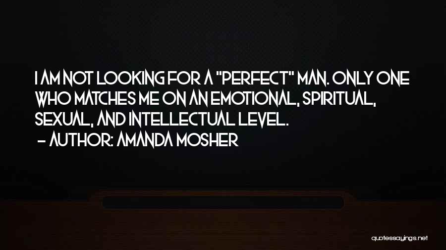 Best Intellectual Love Quotes By Amanda Mosher