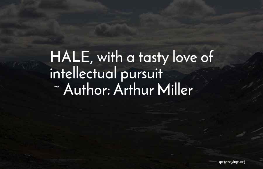 Best Intellectual Love Quotes By Arthur Miller