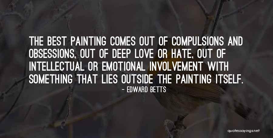 Best Intellectual Love Quotes By Edward Betts