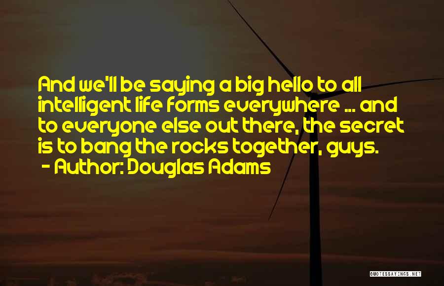 Best Intelligent Life Quotes By Douglas Adams