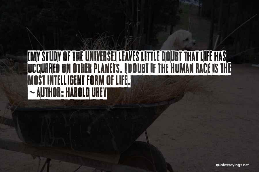 Best Intelligent Life Quotes By Harold Urey