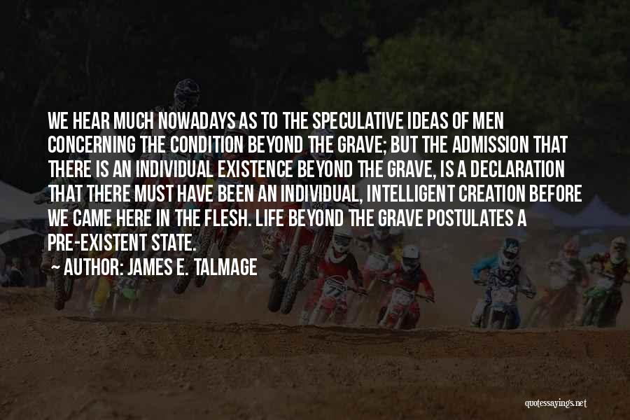 Best Intelligent Life Quotes By James E. Talmage