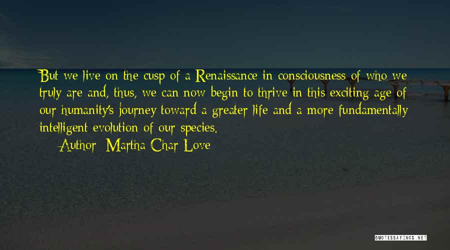 Best Intelligent Life Quotes By Martha Char Love