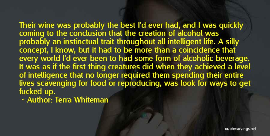 Best Intelligent Life Quotes By Terra Whiteman