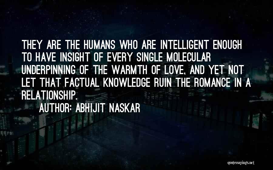 Best Intelligent Love Quotes By Abhijit Naskar