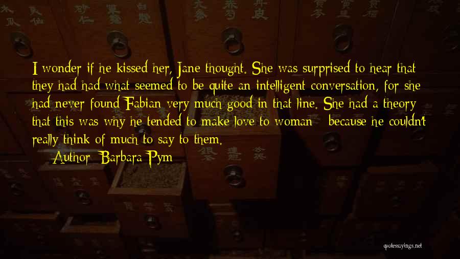 Best Intelligent Love Quotes By Barbara Pym