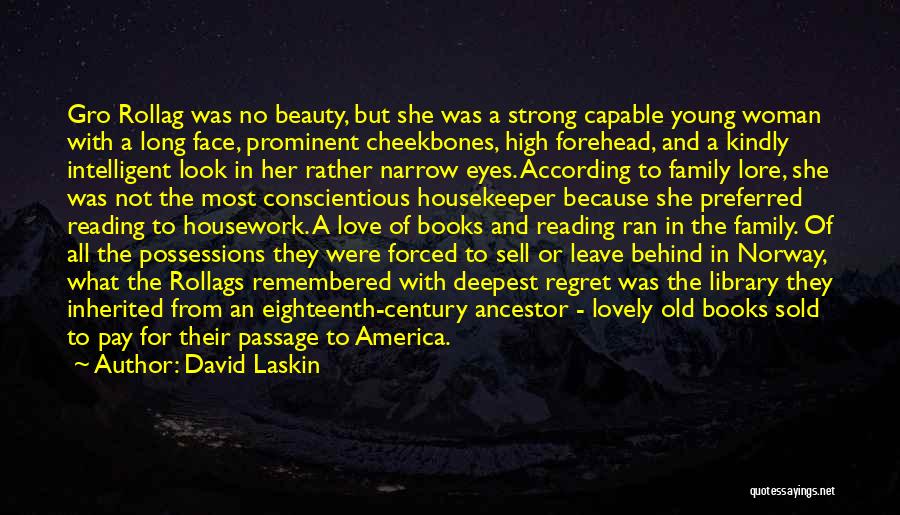 Best Intelligent Love Quotes By David Laskin