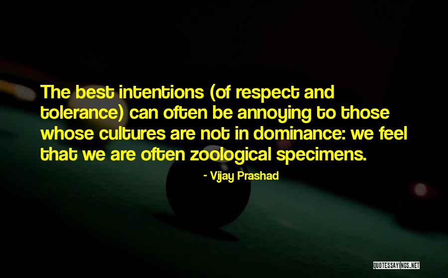 Best Intentions Quotes By Vijay Prashad Best Intentions Quotes By Vijay Prashad