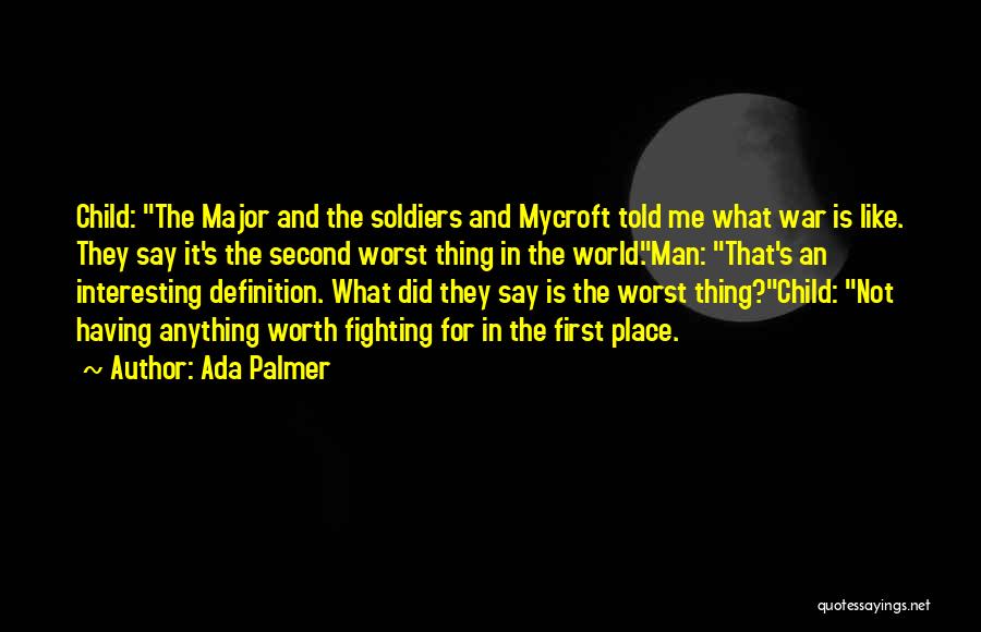 Best Interesting Man In The World Quotes By Ada Palmer