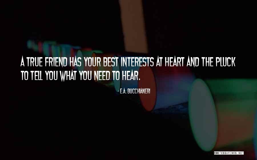 Best Interests At Heart Quotes By E.A. Bucchianeri