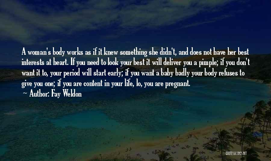 Best Interests At Heart Quotes By Fay Weldon