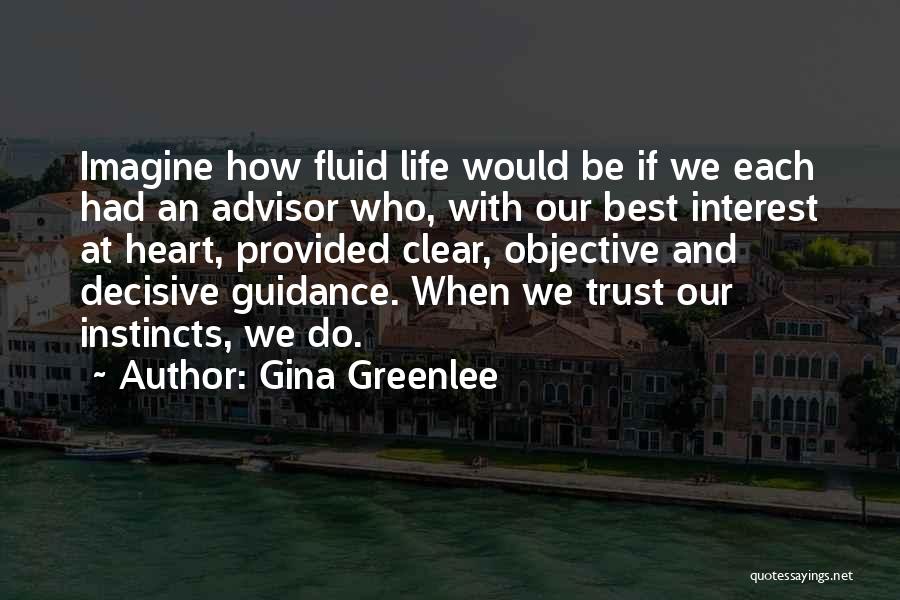 Best Interests At Heart Quotes By Gina Greenlee