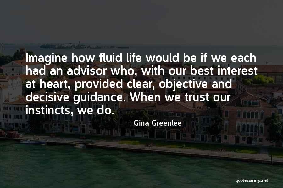 Best Interests At Heart Quotes By Gina Greenlee