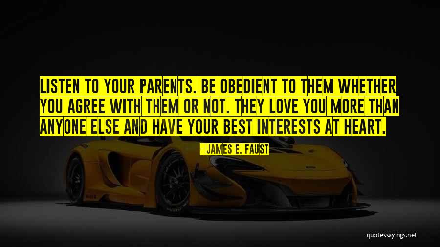 Best Interests At Heart Quotes By James E. Faust