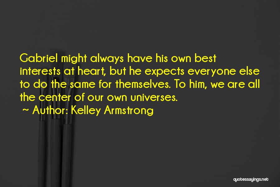 Best Interests At Heart Quotes By Kelley Armstrong