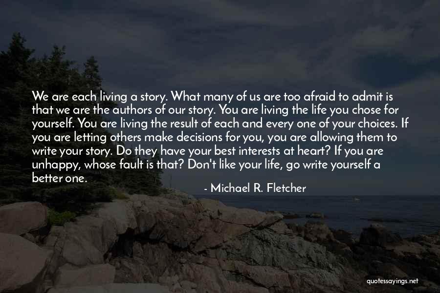 Best Interests At Heart Quotes By Michael R. Fletcher