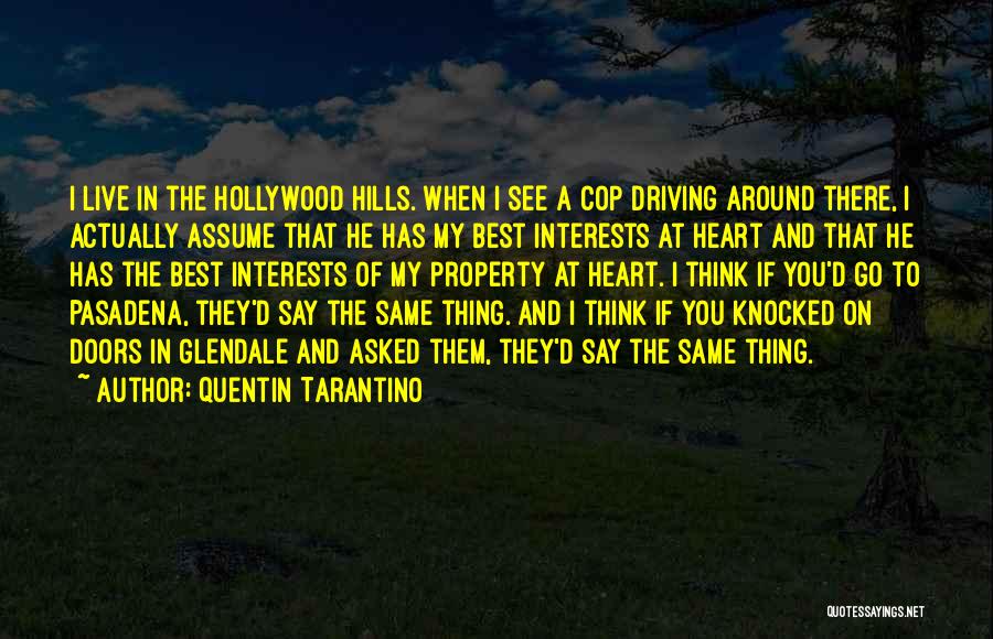 Best Interests At Heart Quotes By Quentin Tarantino