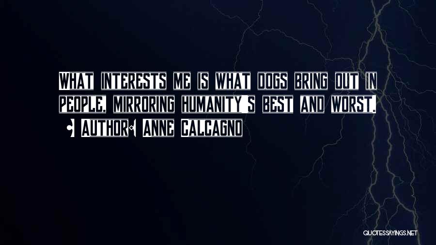 Best Interests Quotes By Anne Calcagno