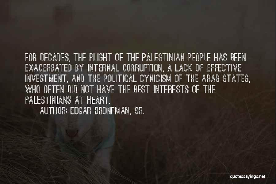 Best Interests Quotes By Edgar Bronfman, Sr.