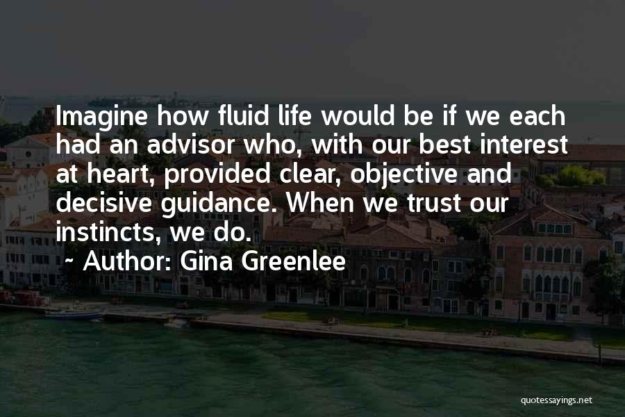 Best Interests Quotes By Gina Greenlee