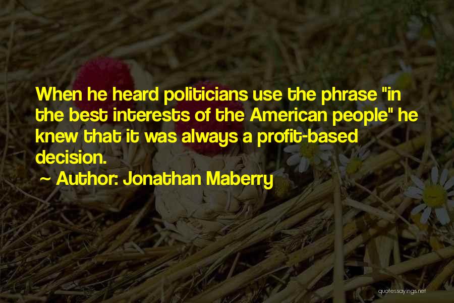 Best Interests Quotes By Jonathan Maberry