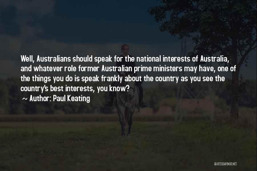 Best Interests Quotes By Paul Keating