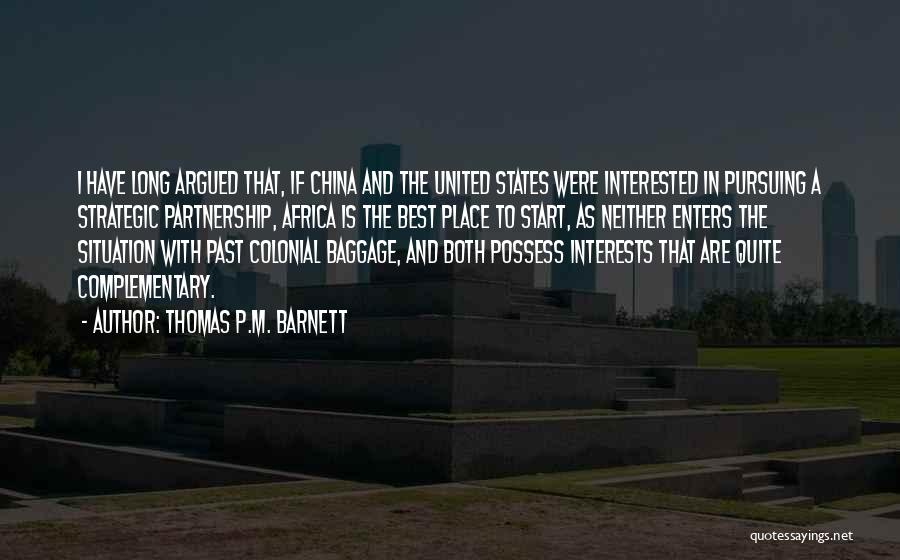 Best Interests Quotes By Thomas P.M. Barnett
