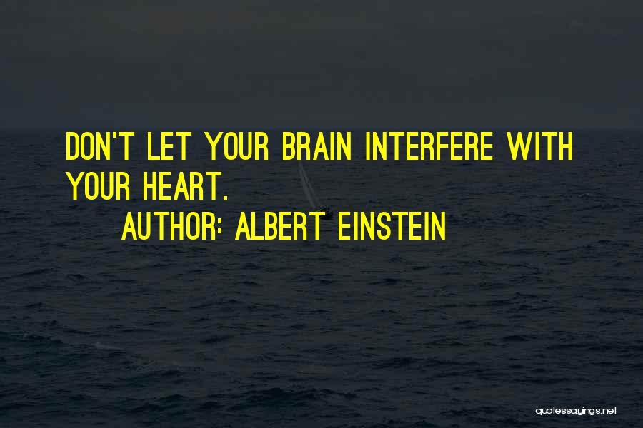 Best Interfere Quotes By Albert Einstein