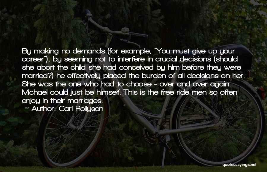 Best Interfere Quotes By Carl Rollyson
